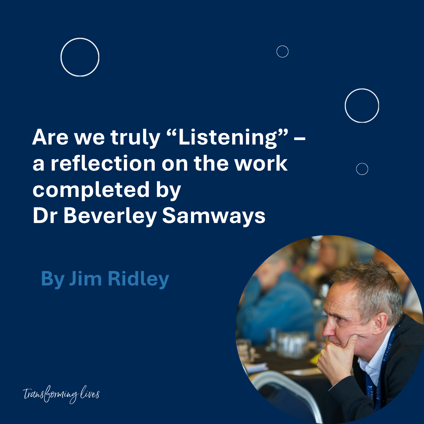 Are we truly “Listening” – a reflection on the work completed by Dr Beverley Samways